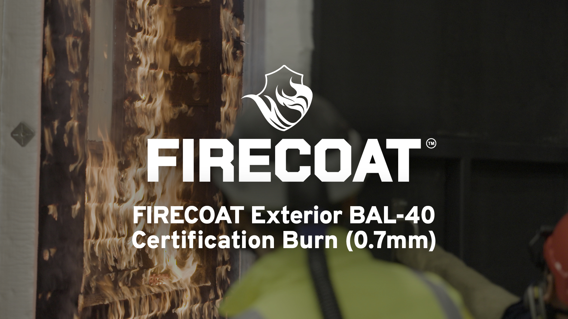 FIRECOAT Exterior BAL-40 certification burn (0.7mm)